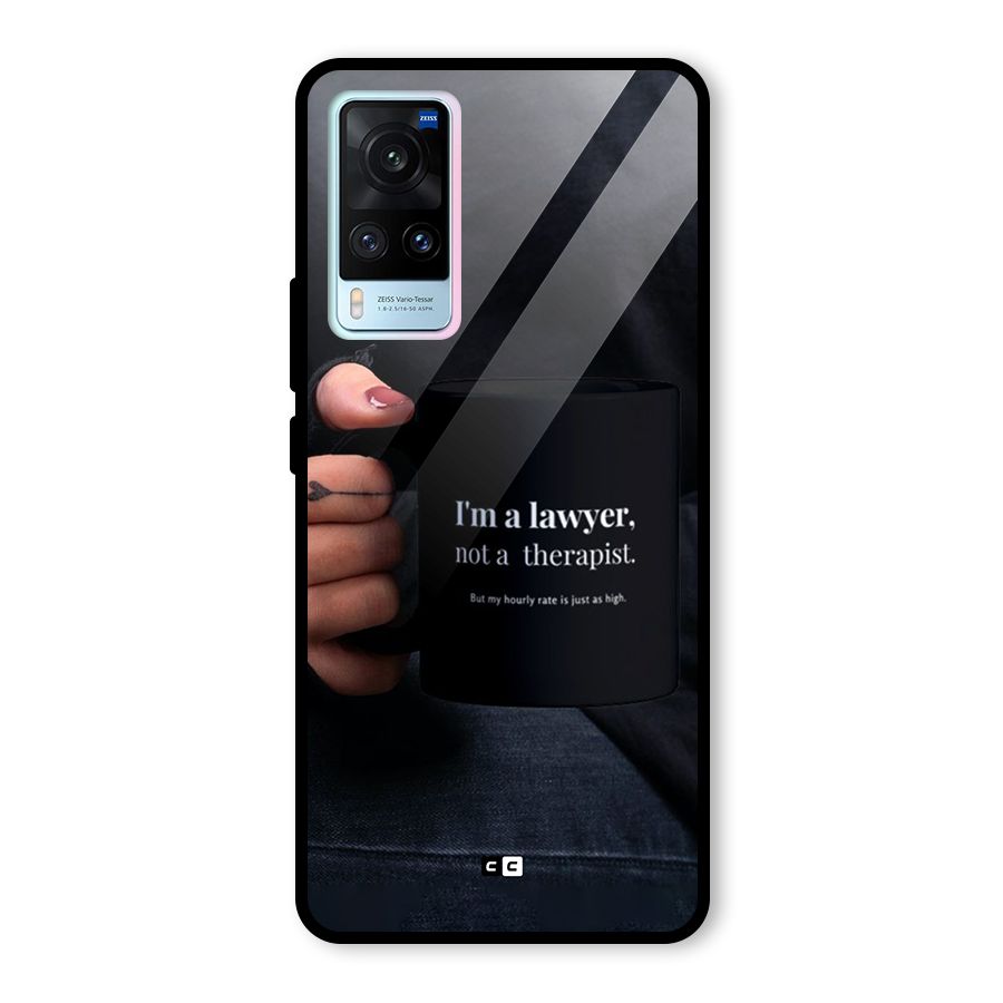 Lawyer Not Therapist Glass Back Case for Vivo X60