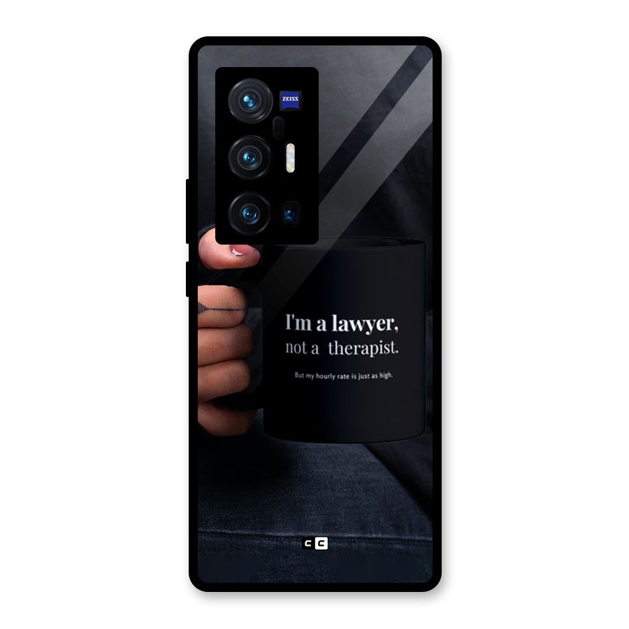 Lawyer Not Therapist Glass Back Case for Vivo X70 Pro Plus