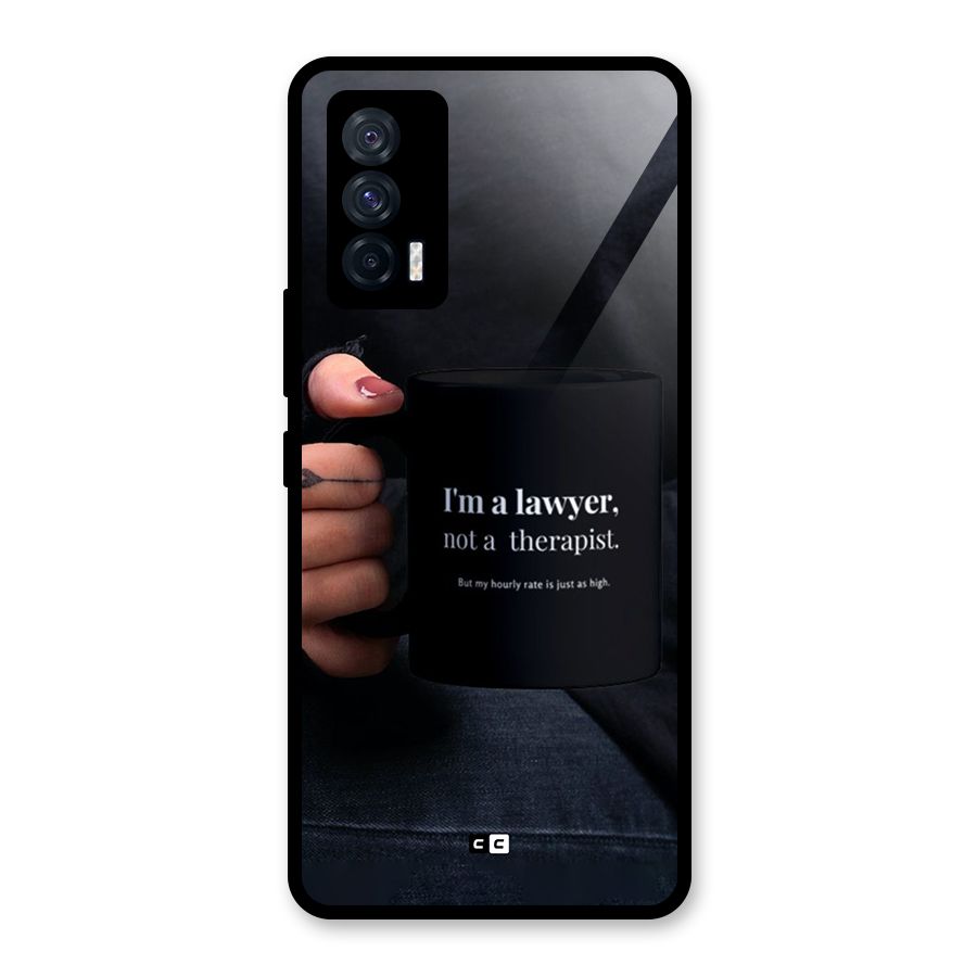Lawyer Not Therapist Glass Back Case for Vivo iQOO 7 5G