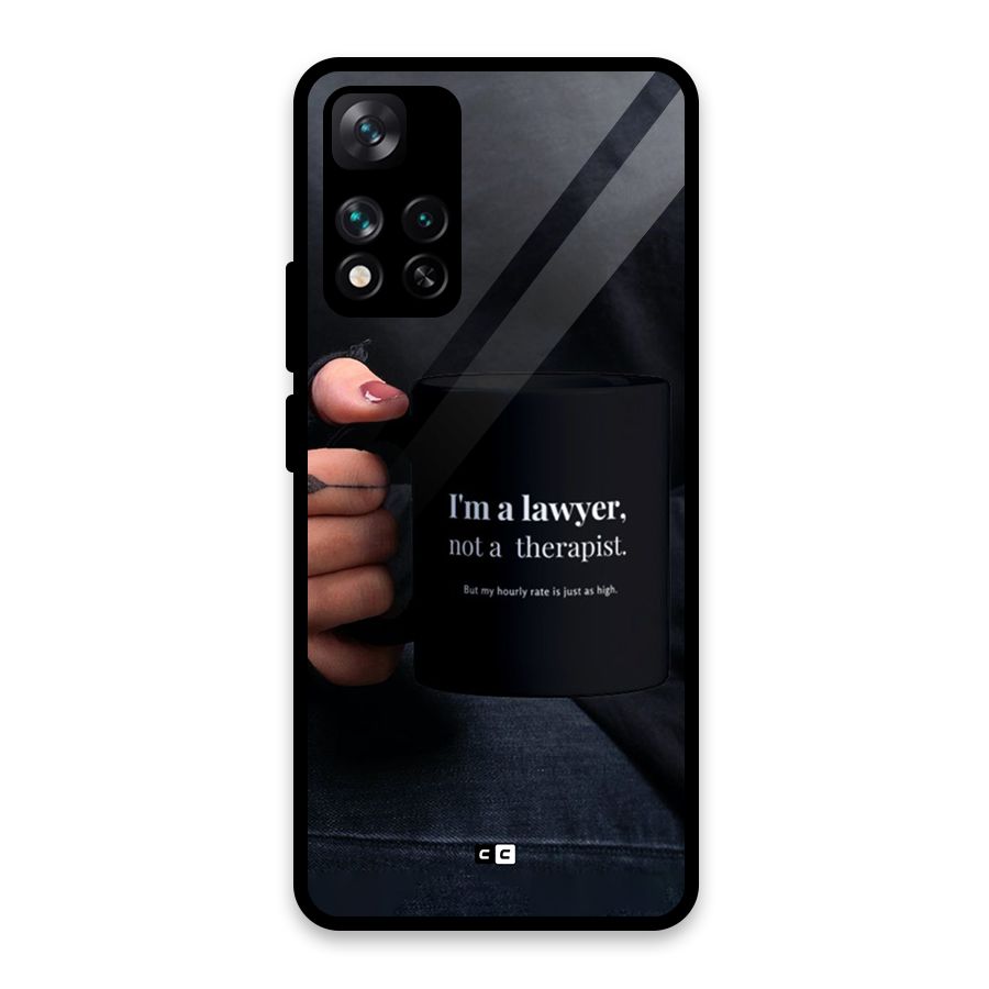 Lawyer Not Therapist Glass Back Case for Xiaomi 11i HyperCharge 5G
