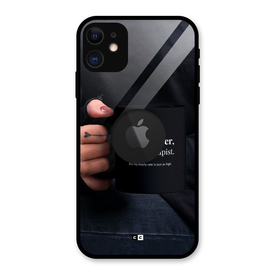 Lawyer Not Therapist Glass Back Case for iPhone 11 Logo Cut