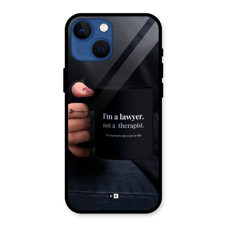 Lawyer Not Therapist Glass Back Case for iPhone 13 Mini