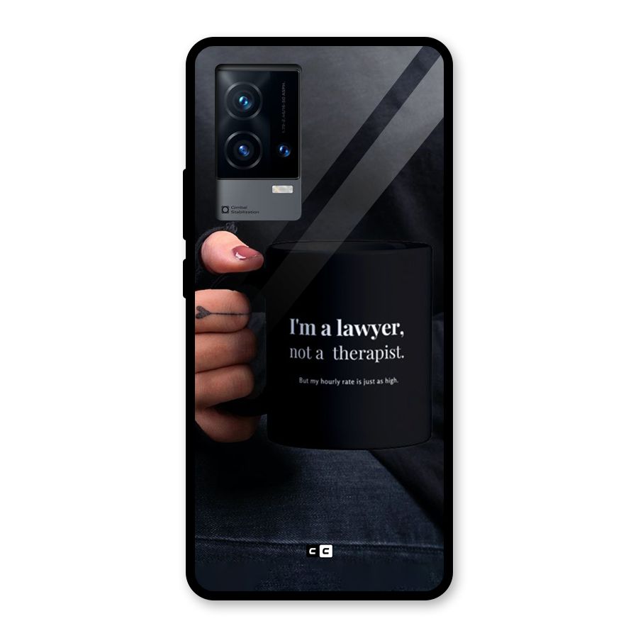 Lawyer Not Therapist Glass Back Case for iQOO 9 5G