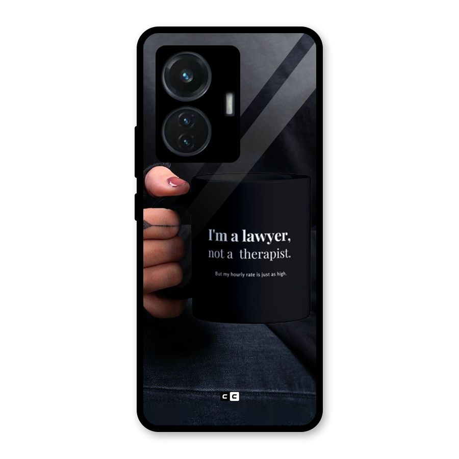 Lawyer Not Therapist Glass Back Case for iQOO Z6 44W