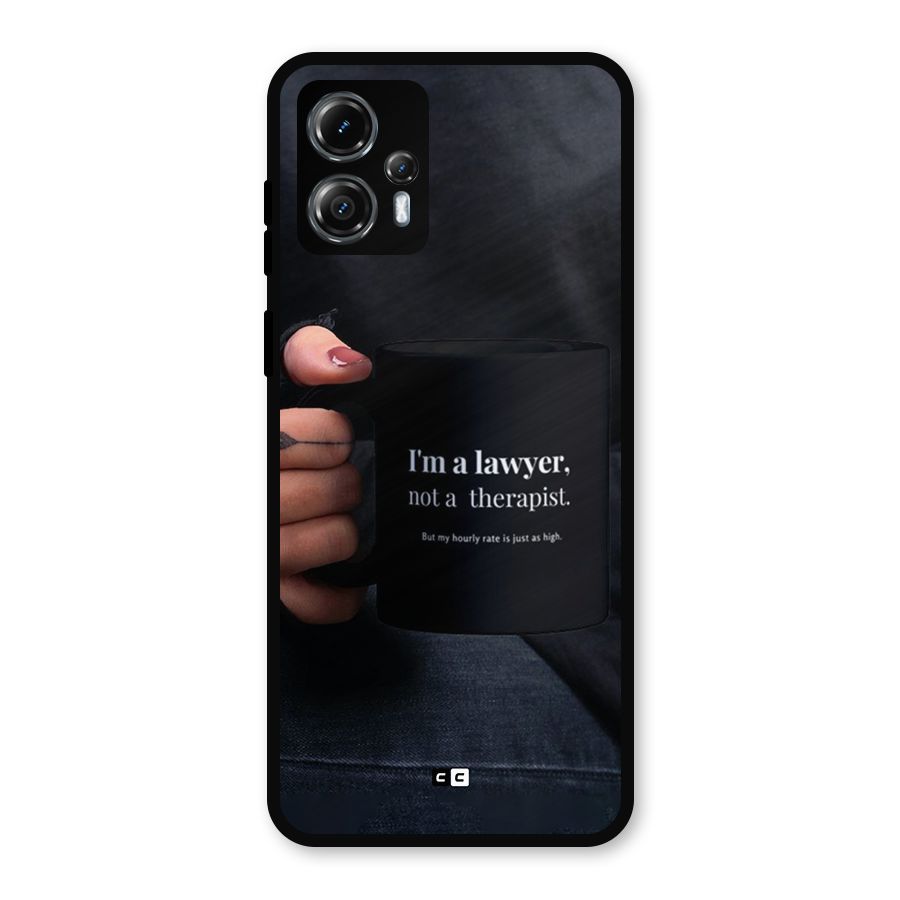 Lawyer Not Therapist Metal Back Case for Moto G13