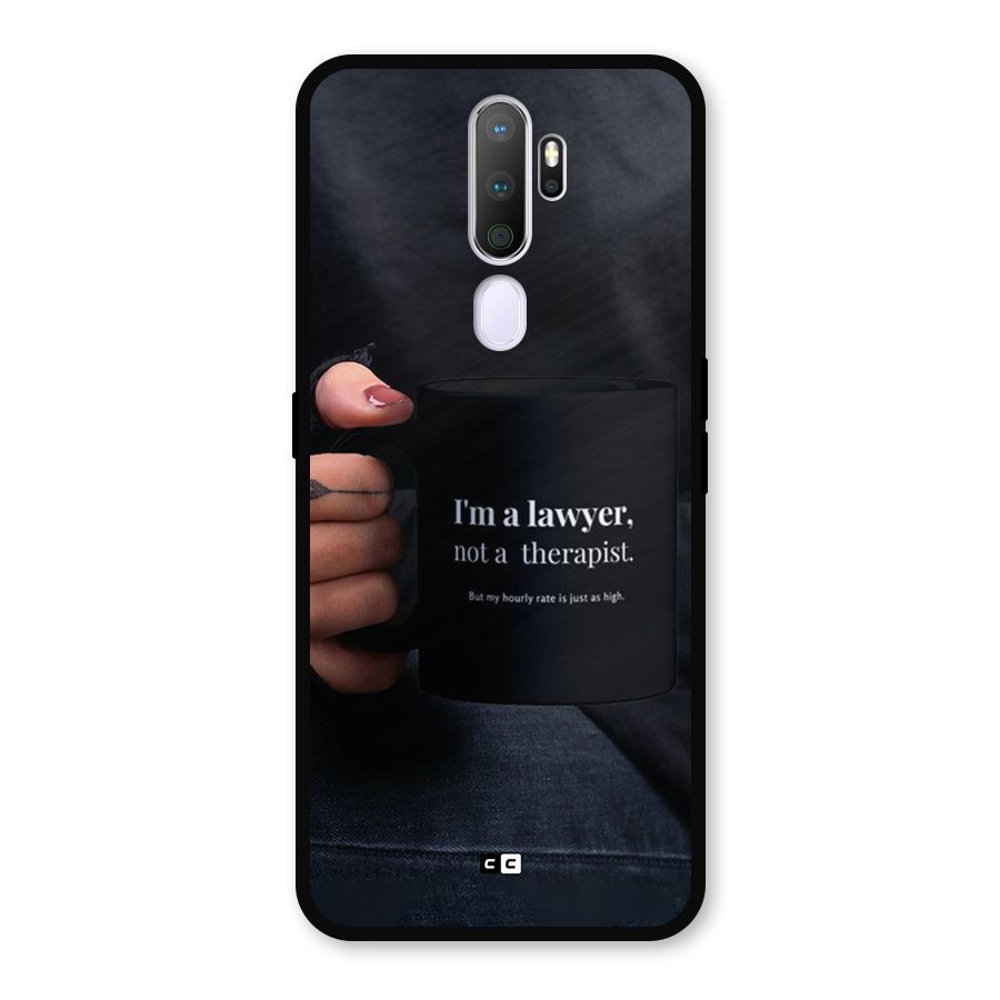 Lawyer Not Therapist Metal Back Case for Oppo A5 (2020)