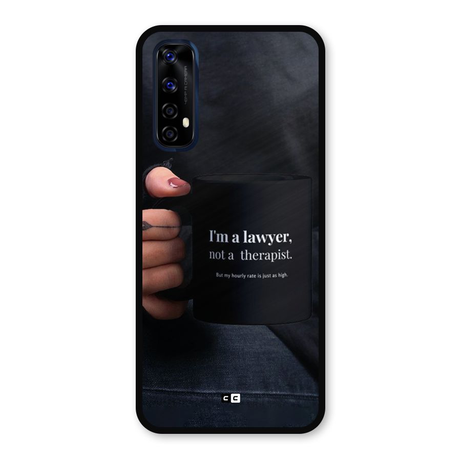 Lawyer Not Therapist Metal Back Case for Realme Narzo 20 Pro