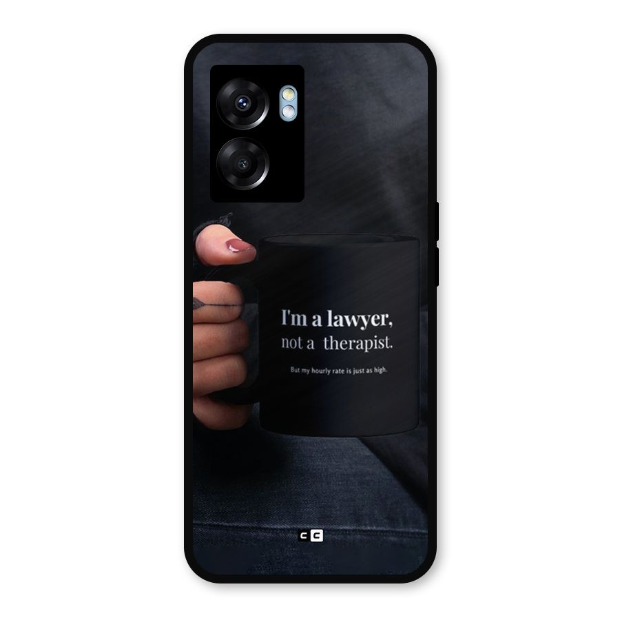 Lawyer Not Therapist Metal Back Case for Realme Narzo 50 5G