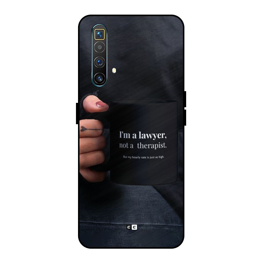 Lawyer Not Therapist Metal Back Case for Realme X3