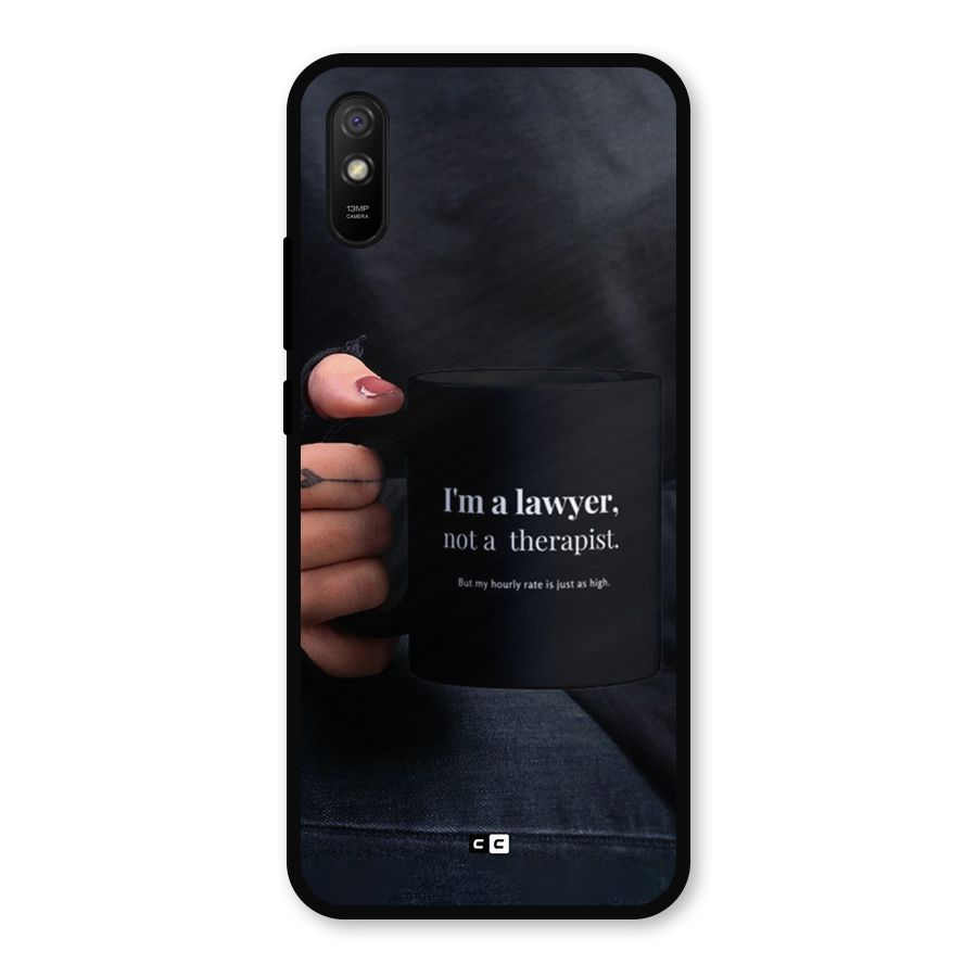 Lawyer Not Therapist Metal Back Case for Redmi 9a