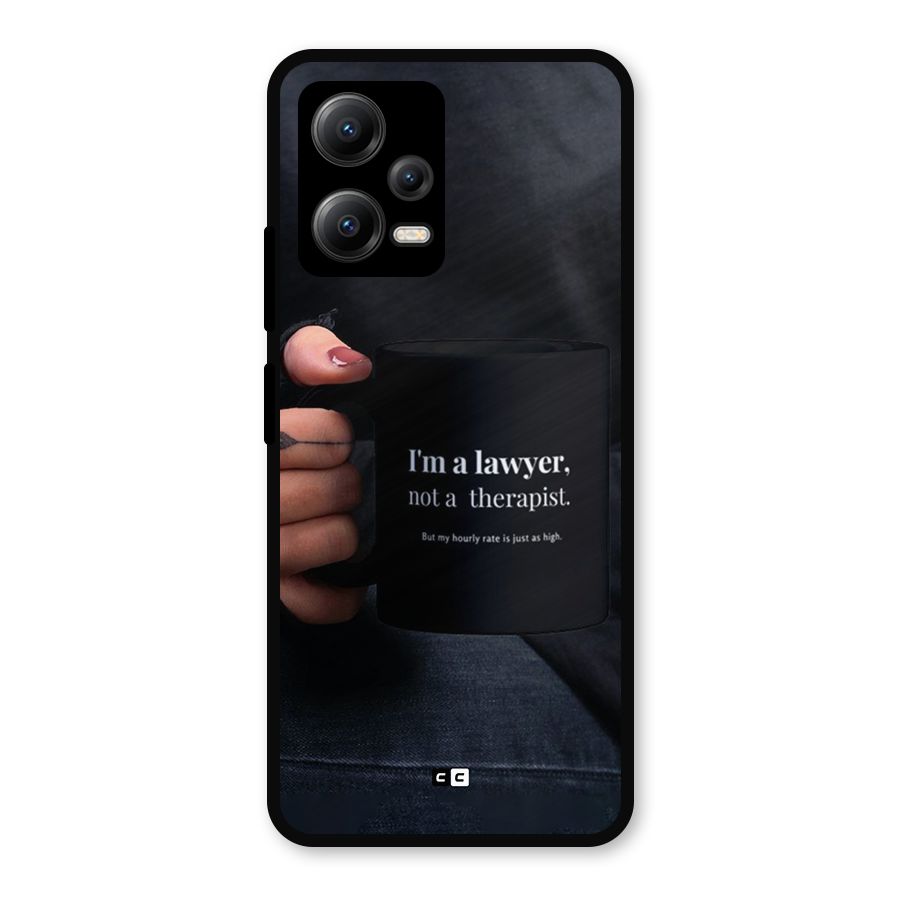 Lawyer Not Therapist Metal Back Case for Redmi Note 12 5G