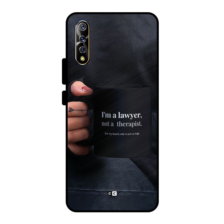 Lawyer Not Therapist Metal Back Case for Vivo S1