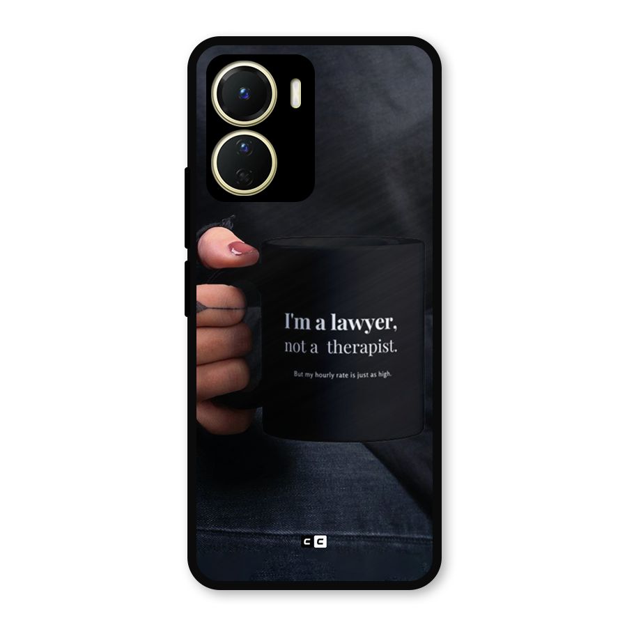Lawyer Not Therapist Metal Back Case for Vivo T2x