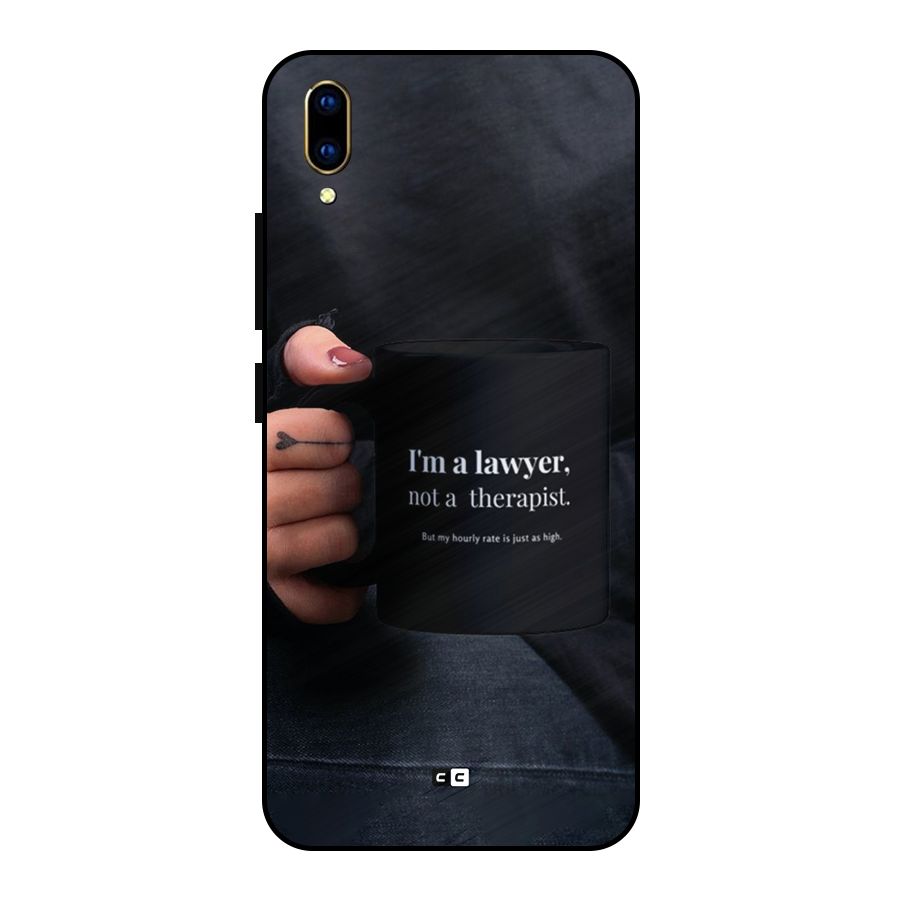 Lawyer Not Therapist Metal Back Case for Vivo V11 Pro