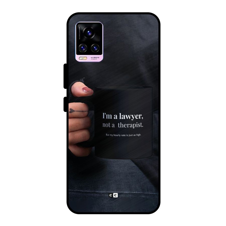 Lawyer Not Therapist Metal Back Case for Vivo V20 Pro