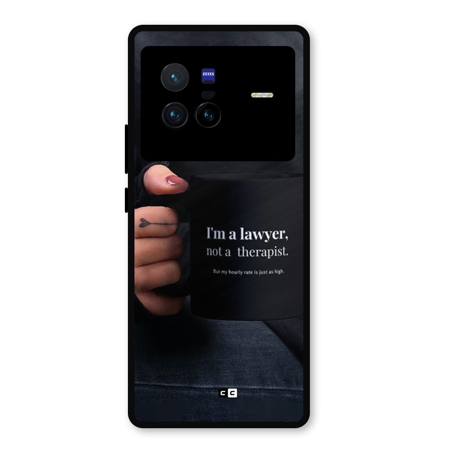 Lawyer Not Therapist Metal Back Case for Vivo X80