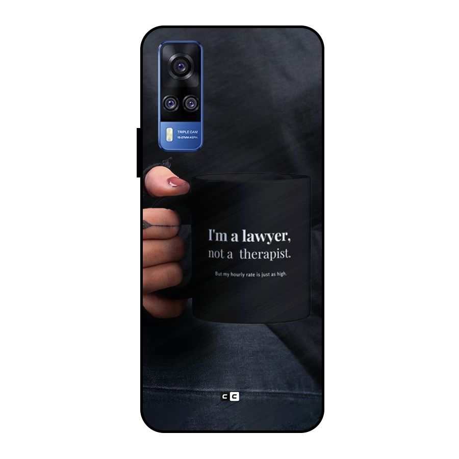 Lawyer Not Therapist Metal Back Case for Vivo Y51