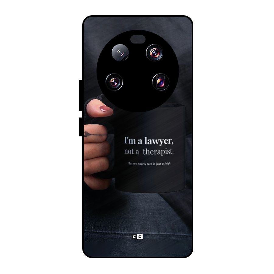 Lawyer Not Therapist Metal Back Case for Xiaomi 13 Ultra
