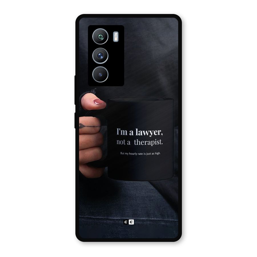Lawyer Not Therapist Metal Back Case for iQOO 9 SE