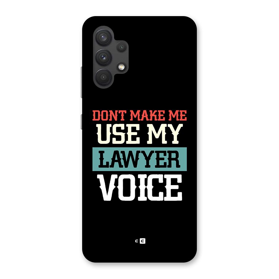 Lawyer Voice Back Case for Galaxy A32
