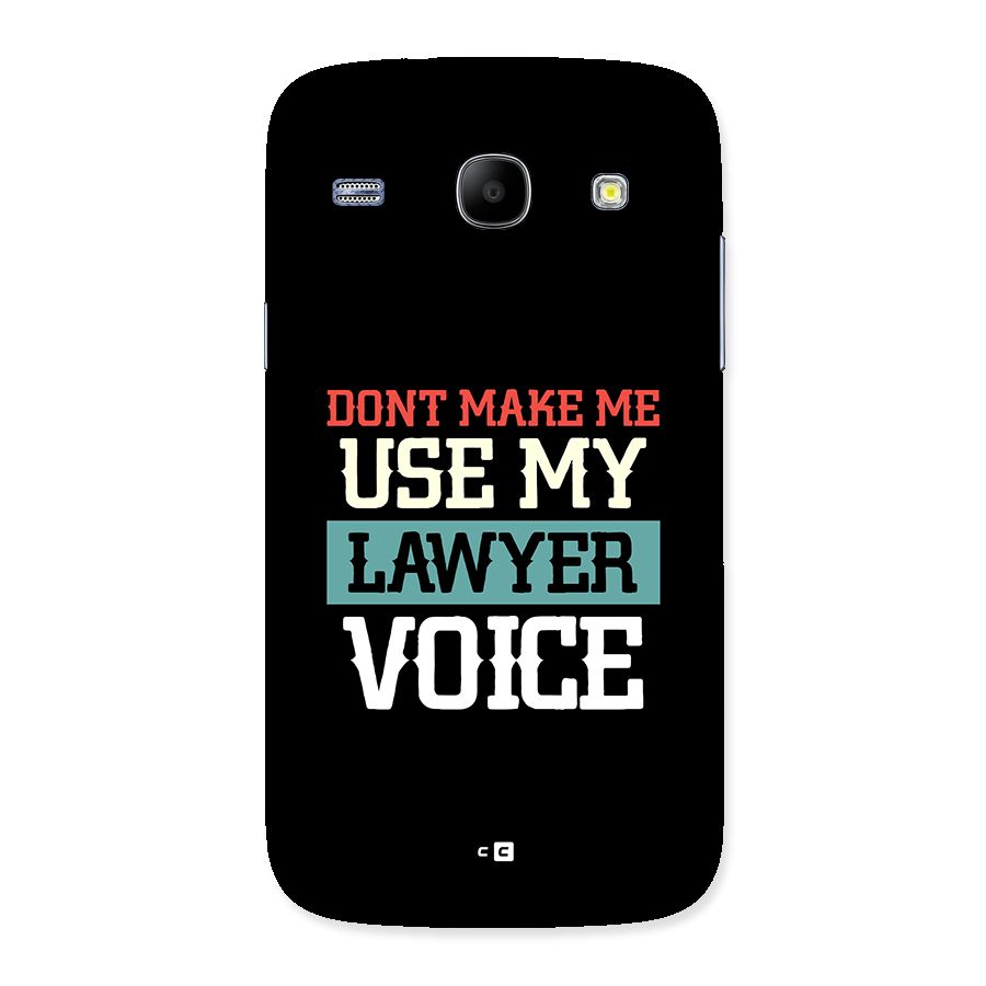 Lawyer Voice Back Case for Galaxy Core