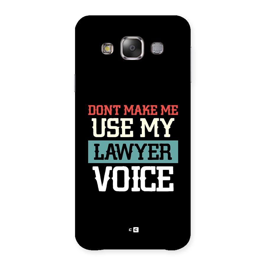 Lawyer Voice Back Case for Galaxy E7