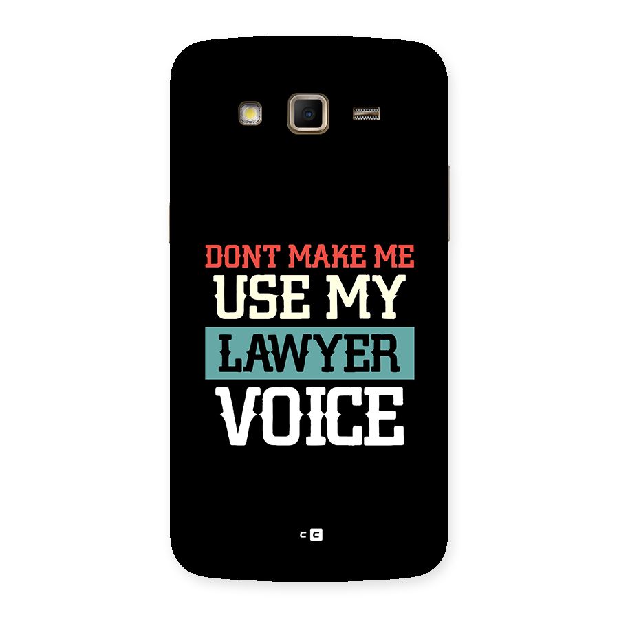 Lawyer Voice Back Case for Galaxy Grand 2