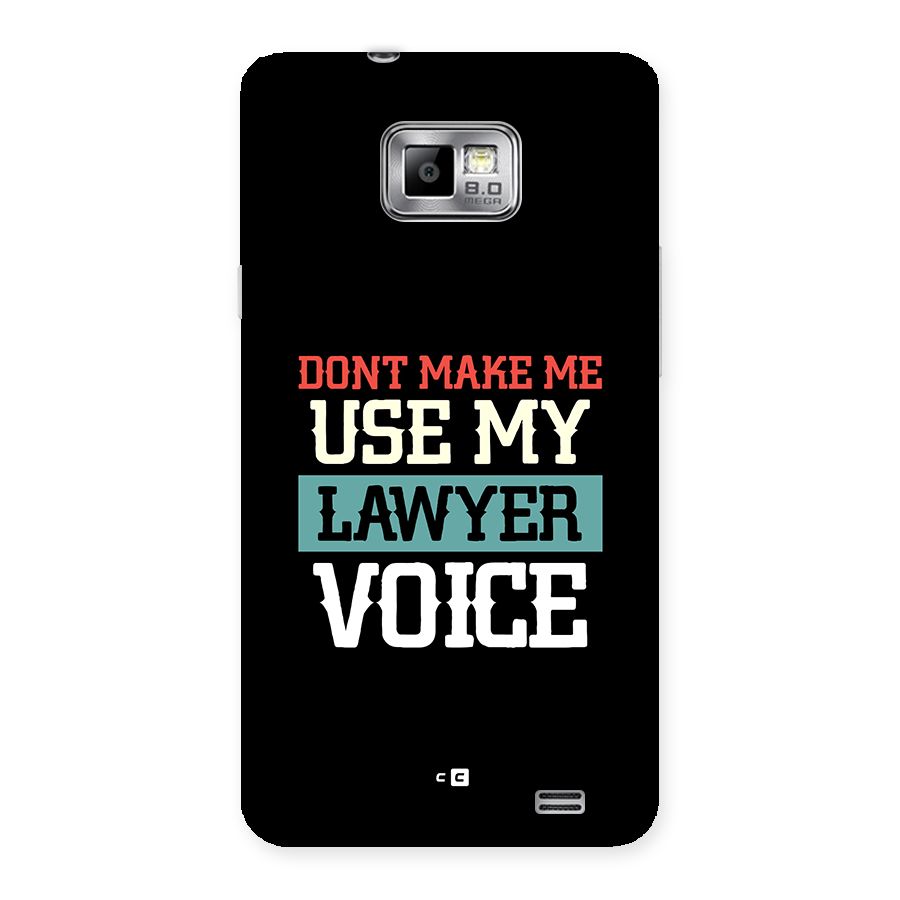 Lawyer Voice Back Case for Galaxy S2