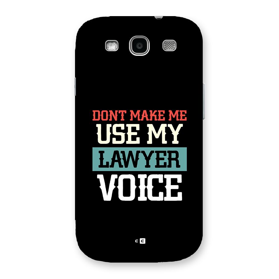 Lawyer Voice Back Case for Galaxy S3