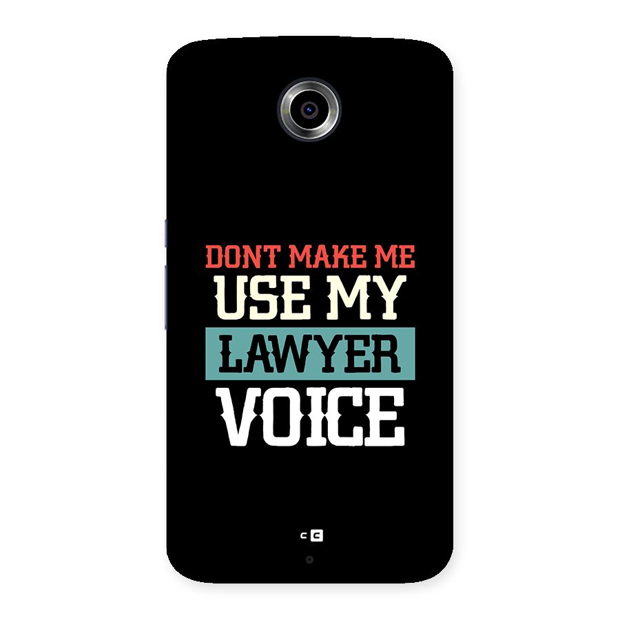 Lawyer Voice Back Case for Google Nexus 6