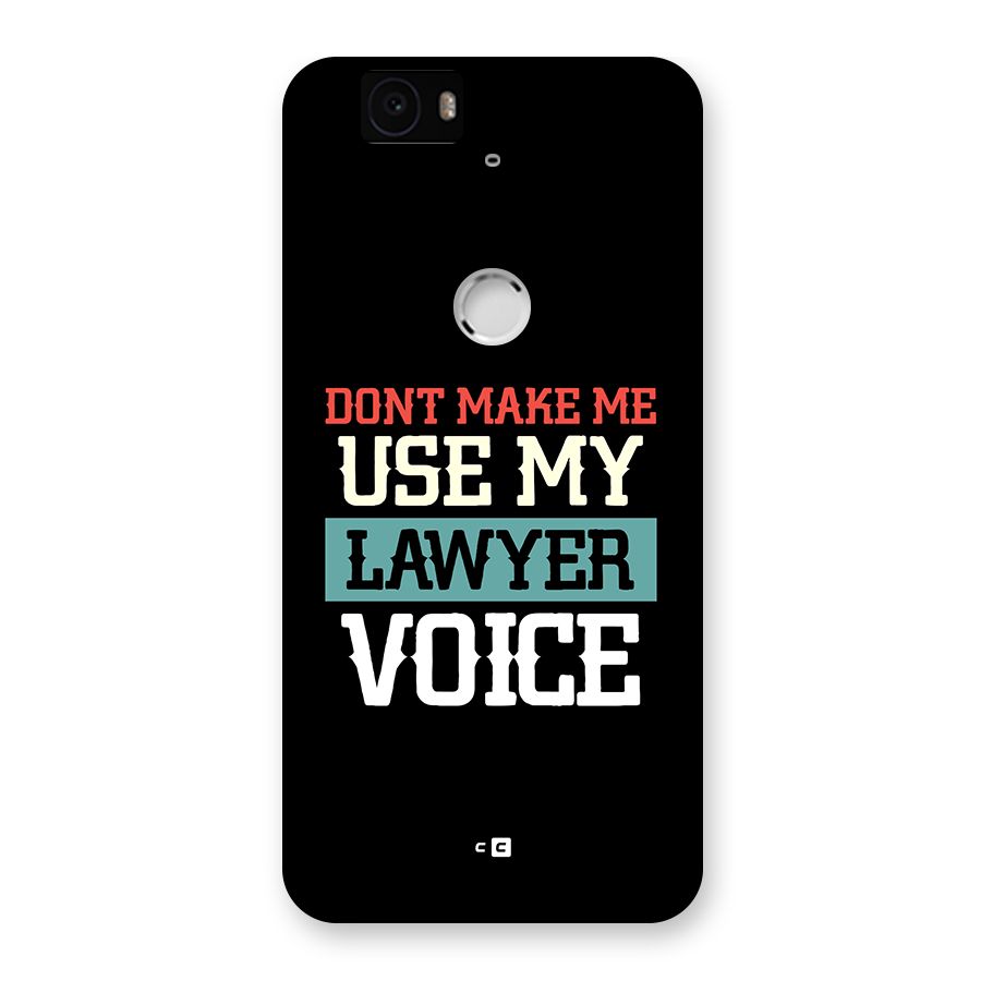 Lawyer Voice Back Case for Google Nexus 6P