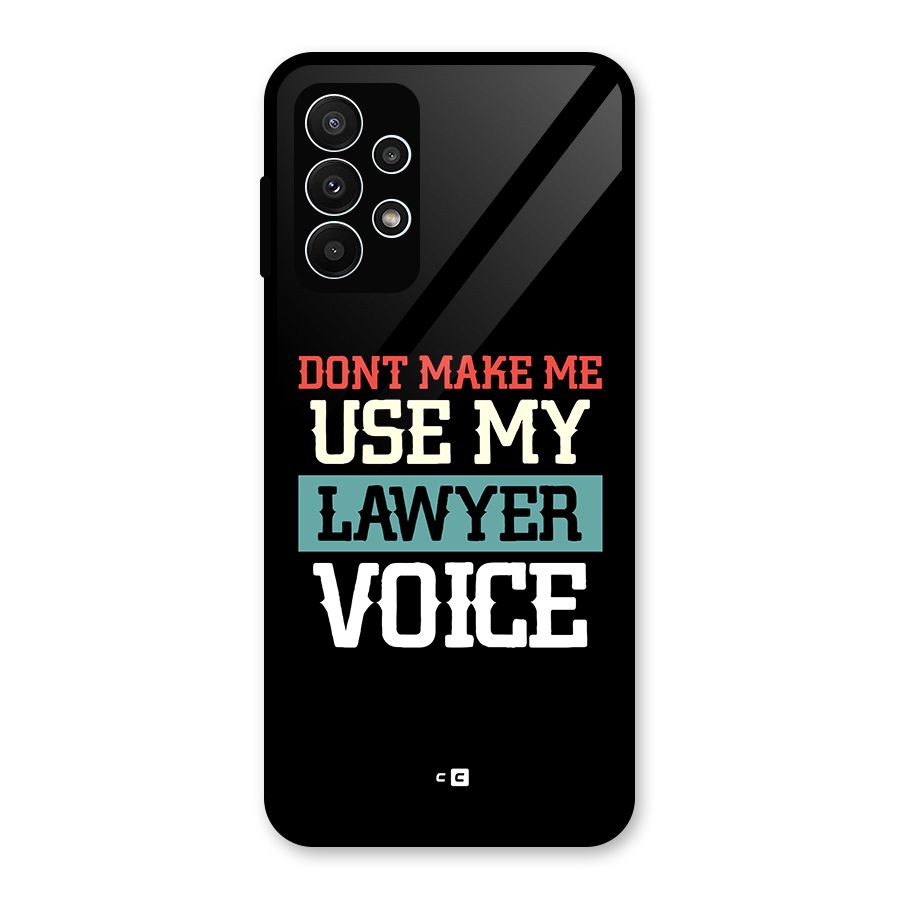 Lawyer Voice Glass Back Case for Galaxy A23