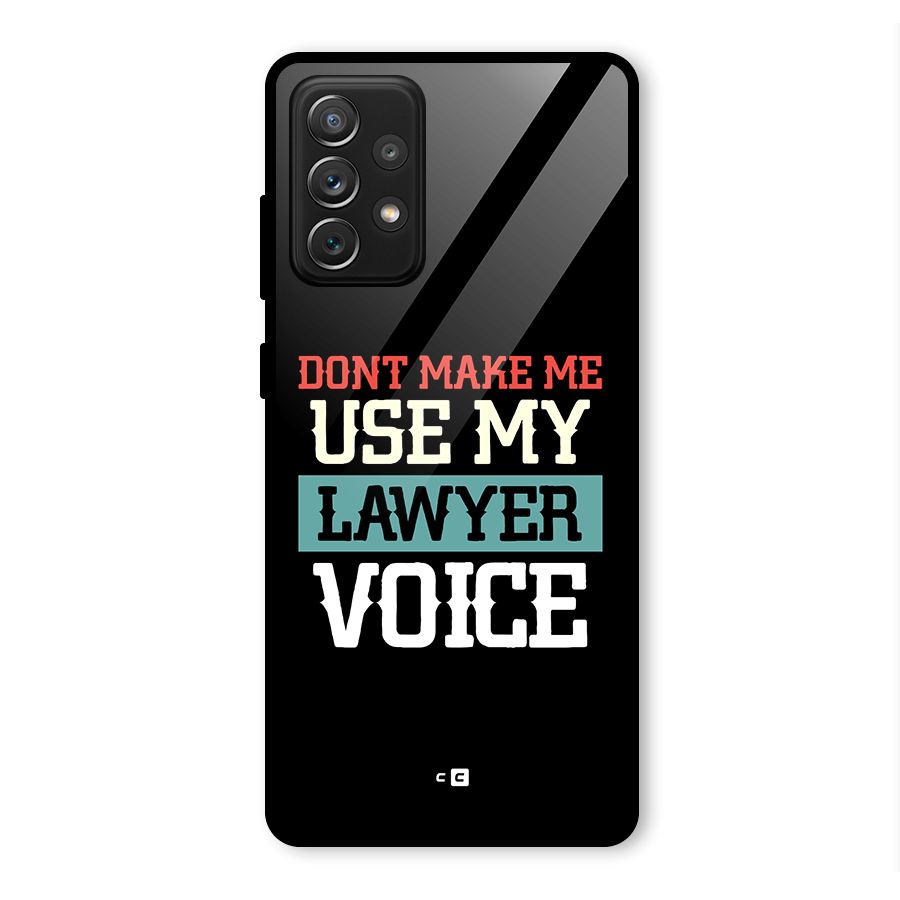 Lawyer Voice Glass Back Case for Galaxy A72