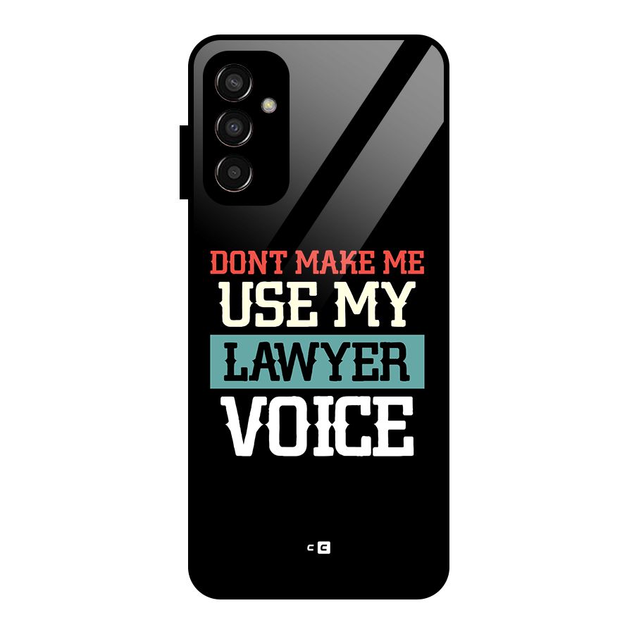 Lawyer Voice Glass Back Case for Galaxy F13