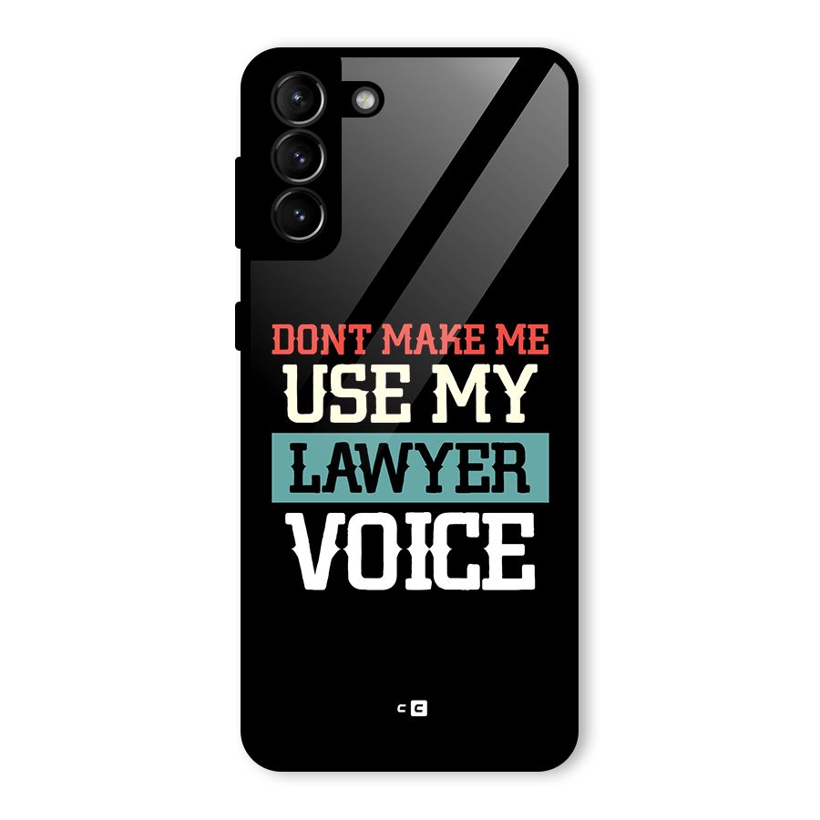 Lawyer Voice Glass Back Case for Galaxy S21 Plus
