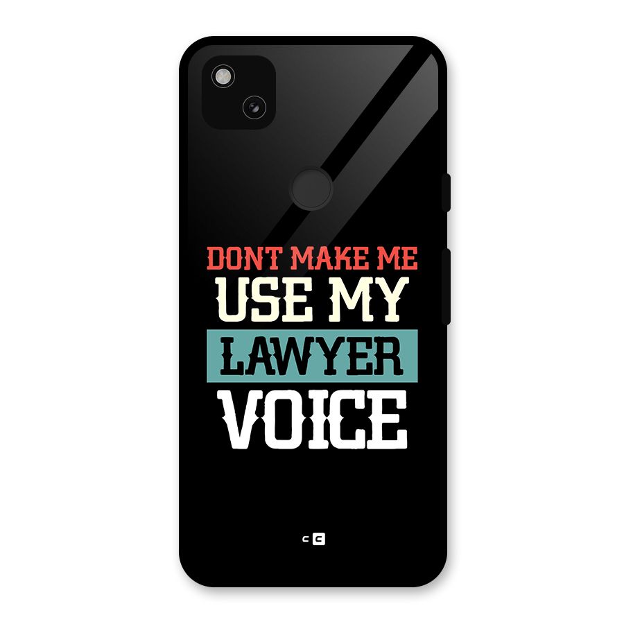 Lawyer Voice Glass Back Case for Google Pixel 4a