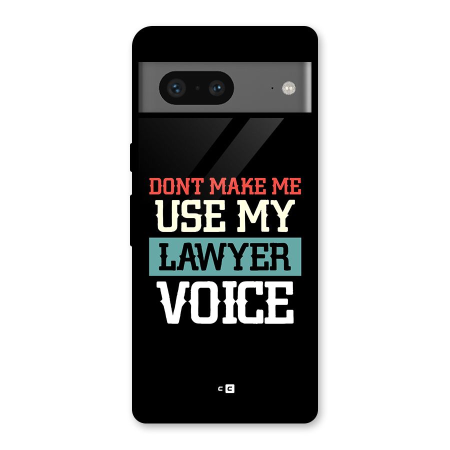 Lawyer Voice Glass Back Case for Google Pixel 7