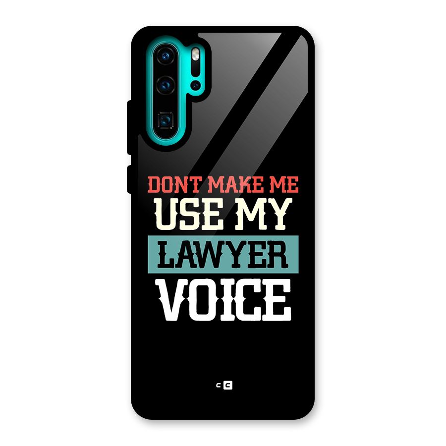 Lawyer Voice Glass Back Case for Huawei P30 Pro