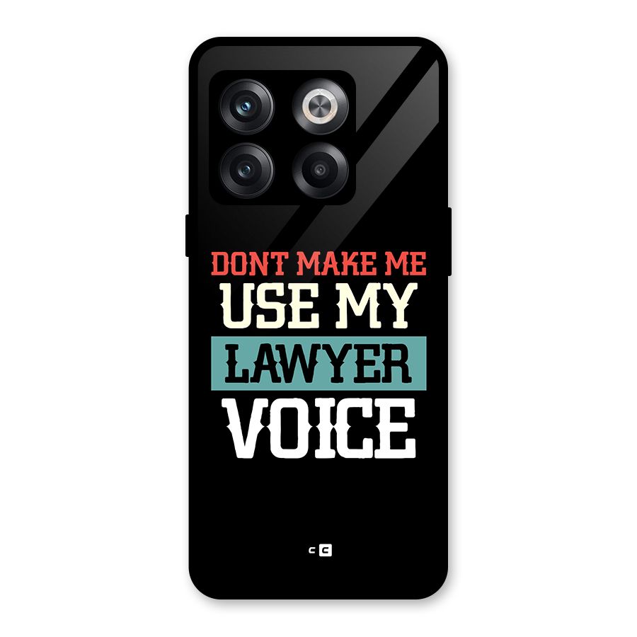 Lawyer Voice Glass Back Case for OnePlus 10T