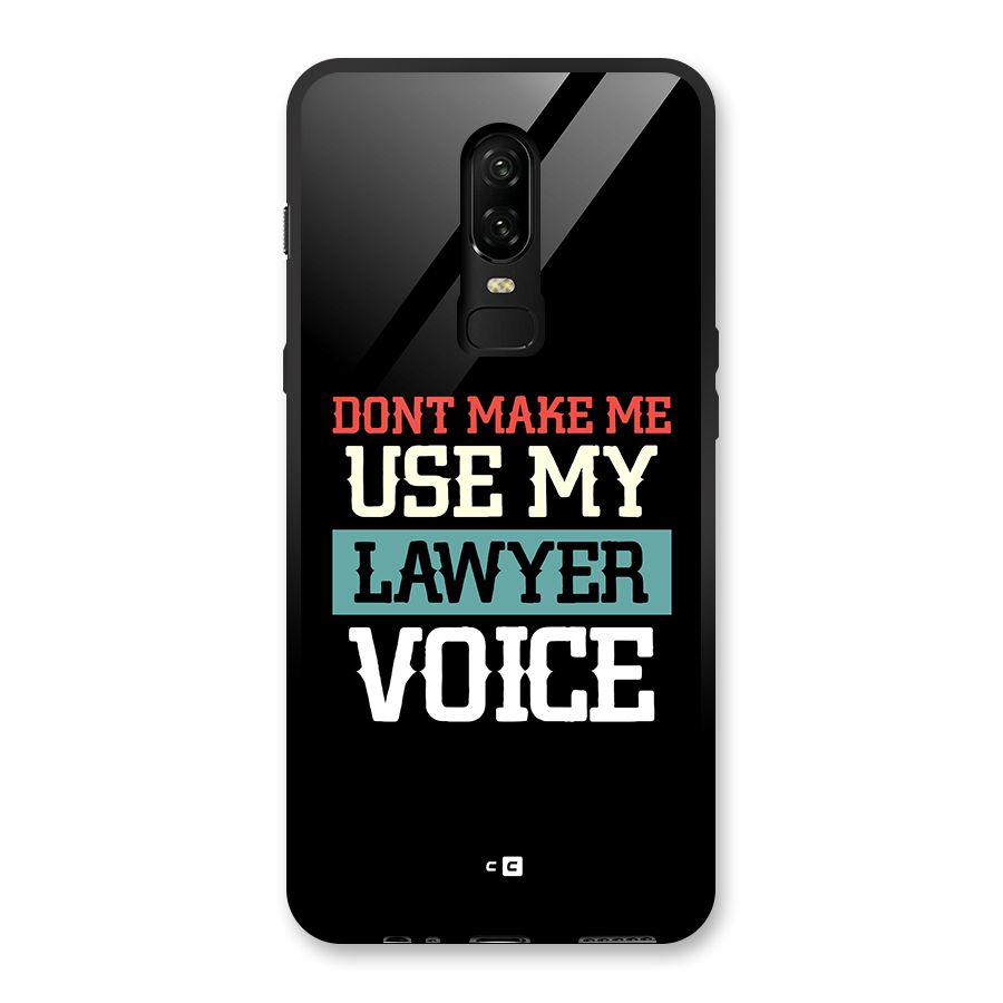 Lawyer Voice Glass Back Case for OnePlus 6