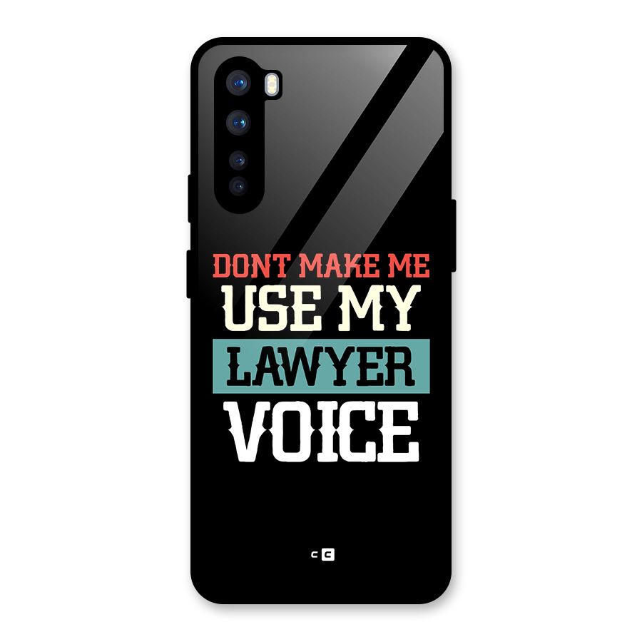 Lawyer Voice Glass Back Case for OnePlus Nord