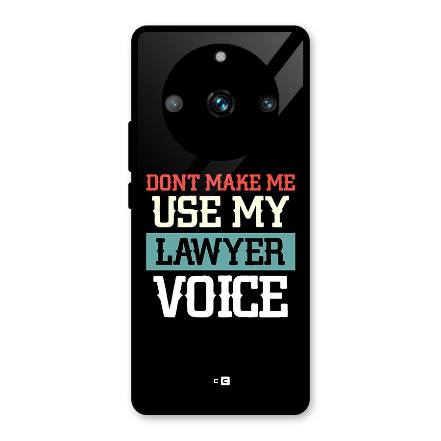 Lawyer Voice Glass Back Case for Realme 11 Pro Plus