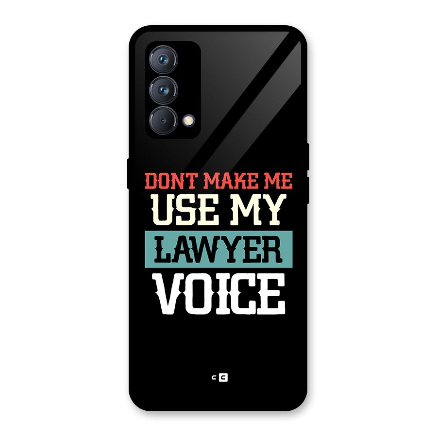 Lawyer Voice Glass Back Case for Realme GT Master Edition