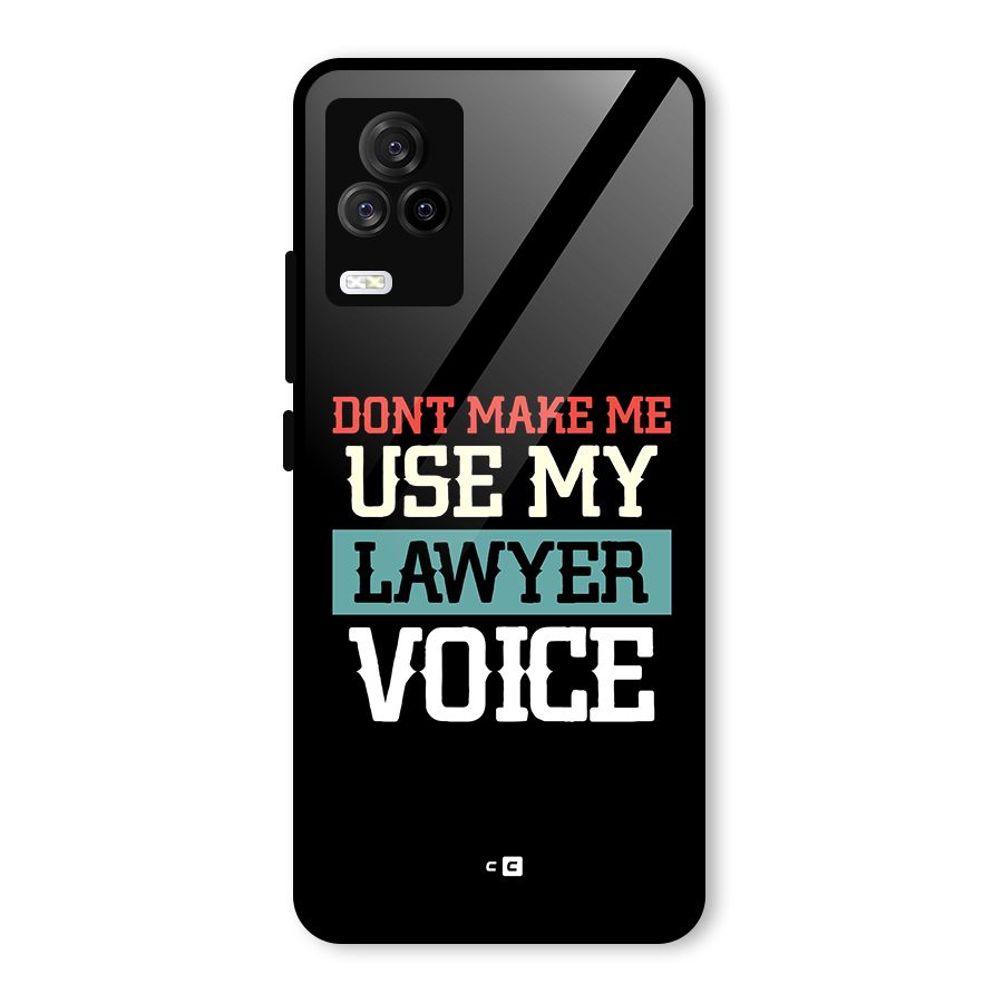 Lawyer Voice Glass Back Case for Vivo iQOO 7 Legend 5G