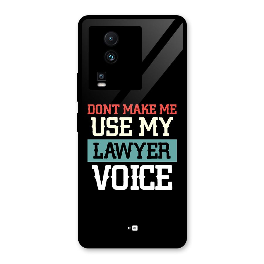 Lawyer Voice Glass Back Case for Vivo iQOO Neo 7