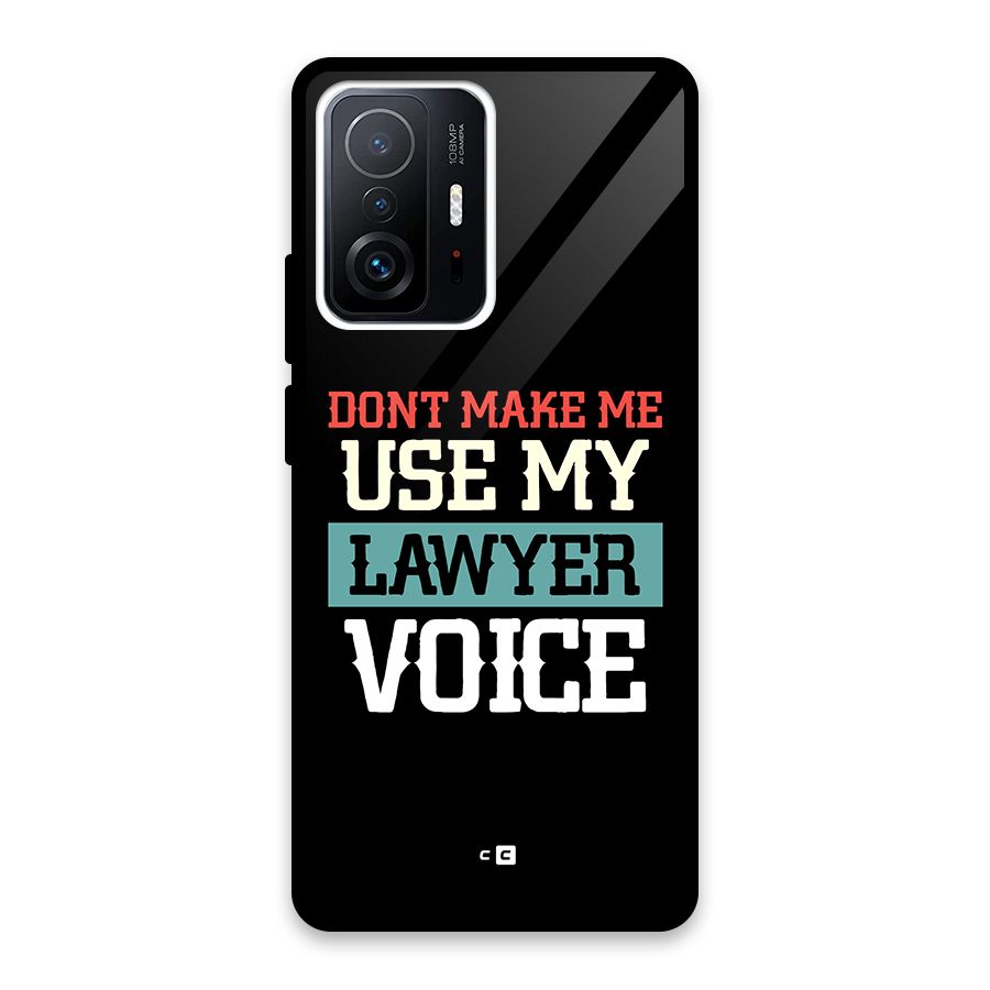 Lawyer Voice Glass Back Case for Xiaomi 11T Pro