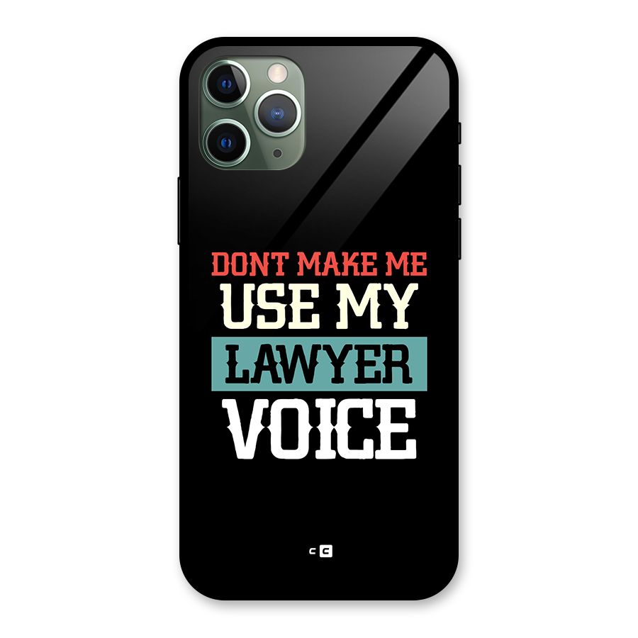 Lawyer Voice Glass Back Case for iPhone 11 Pro
