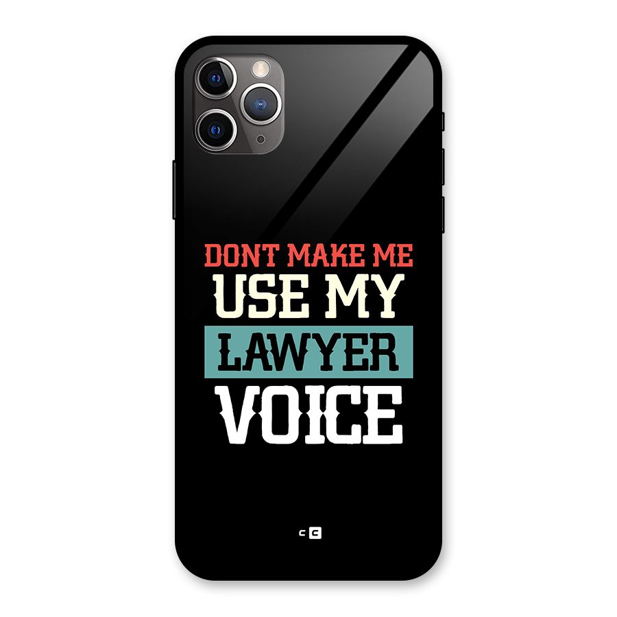 Lawyer Voice Glass Back Case for iPhone 11 Pro Max
