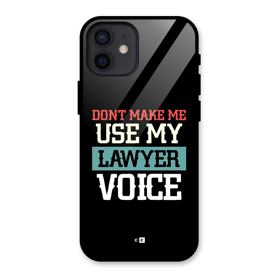Lawyer Voice Glass Back Case for iPhone 12