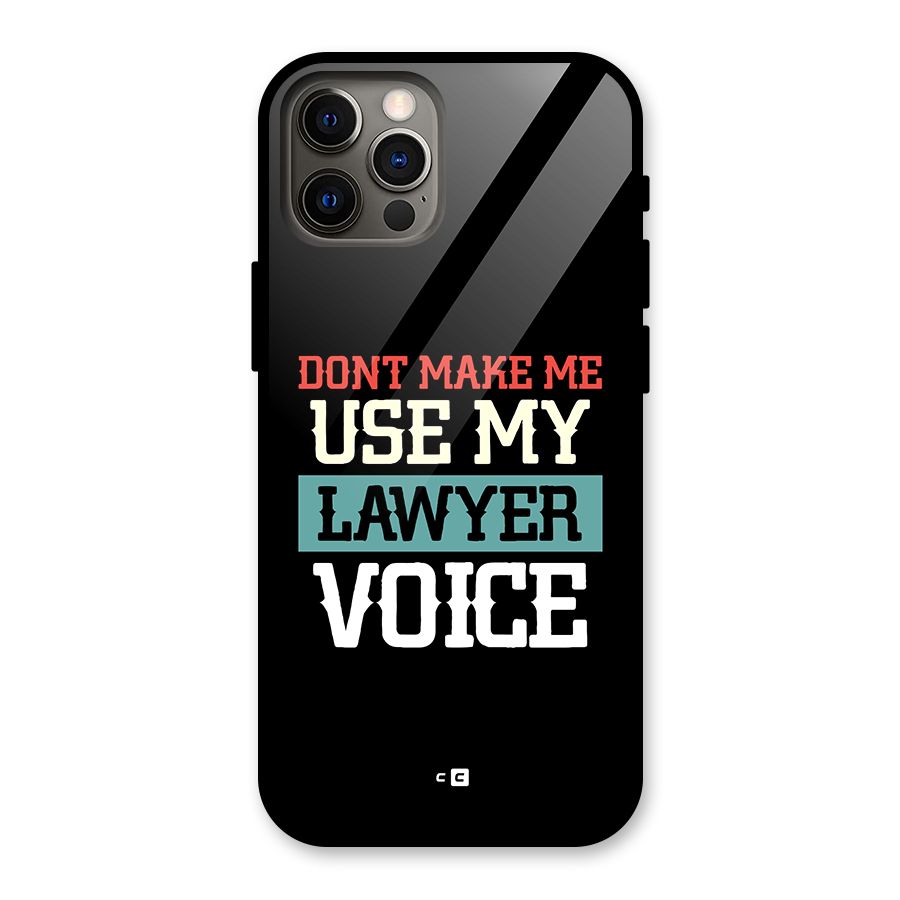 Lawyer Voice Glass Back Case for iPhone 12 Pro